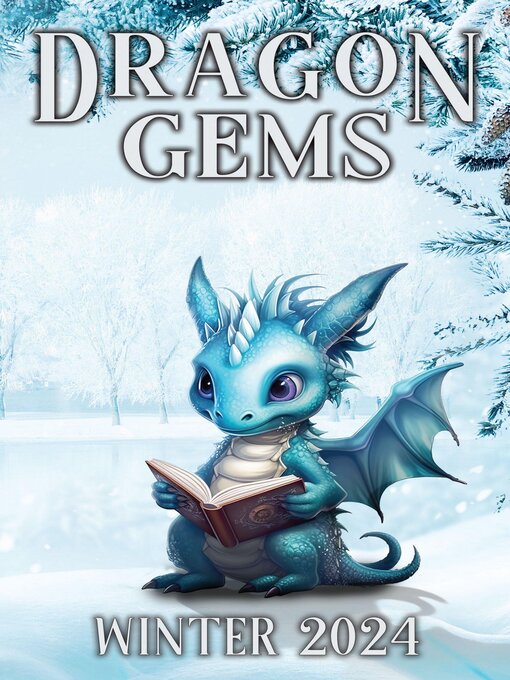Title details for Dragon Gems, Winter 2024 by Water Dragon Publishing - Available